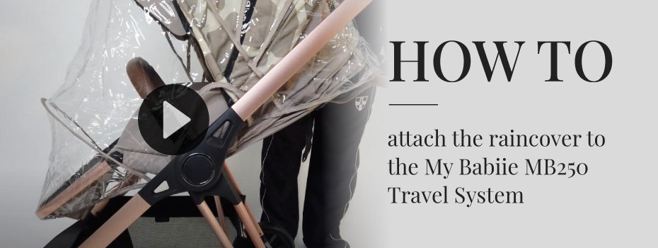 How to attach the raincover to the My Babiie MB250 Travel System