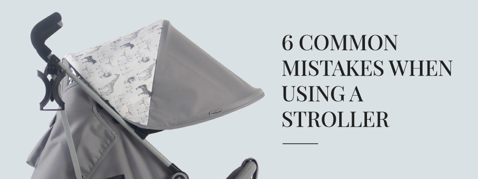 6 common mistakes when using a stroller